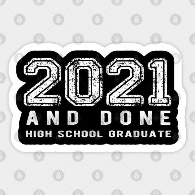 2021 AND DONE - High School Graduate Sticker by Jitterfly